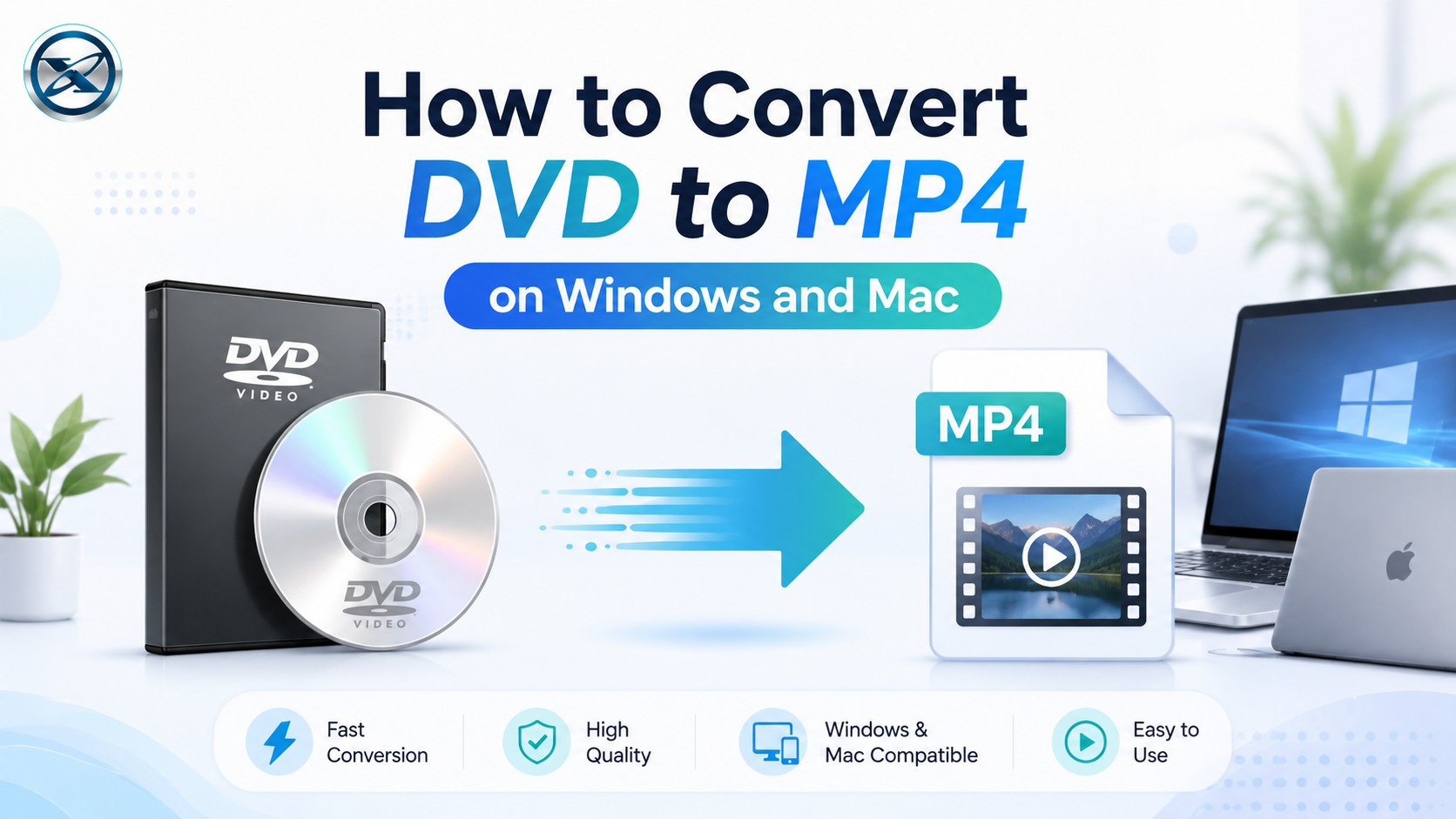 How to Convert DVD to MP4 on Windows and Mac