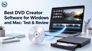 10 Tested DVD Creator Software in 2026 for Windows and Mac