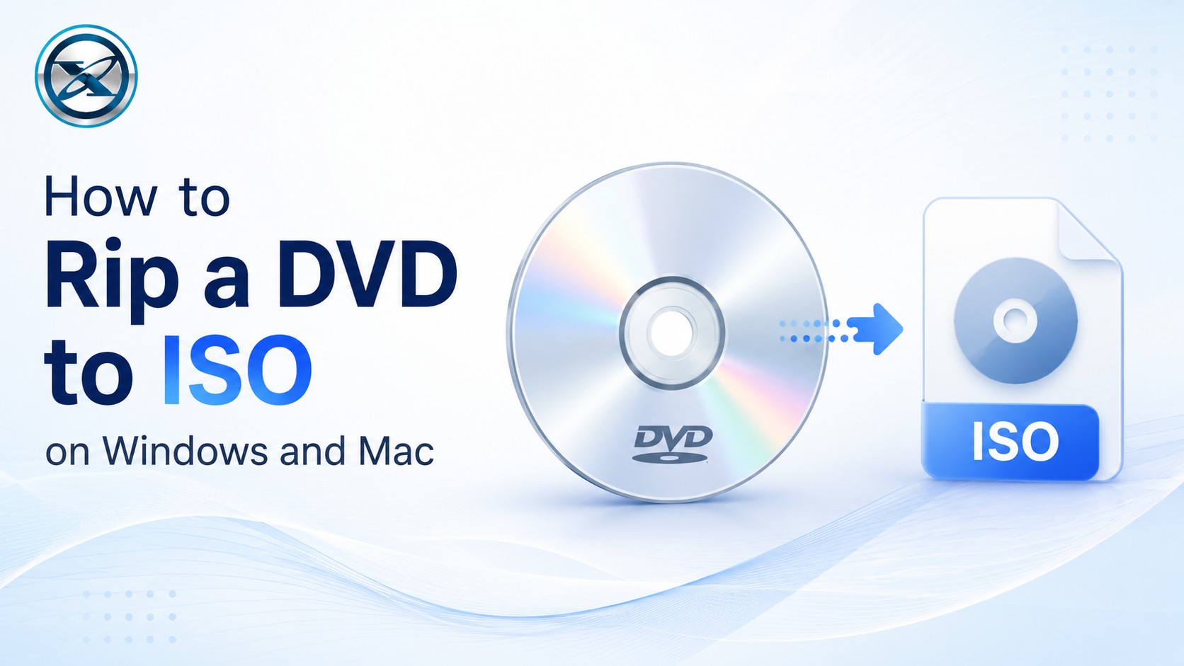 How to Rip a DVD to ISO on Windows and Mac