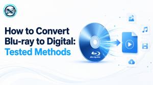 How to Convert Blu-ray to Digital: 4 Tested Methods in 2026