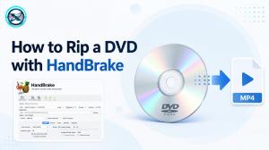 How to Rip a DVD with HandBrake in 2026: Steps, Settings & Limitations