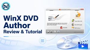 WinX DVD Author Review & Tutorial: Features, How to Use, and Limits [2026]